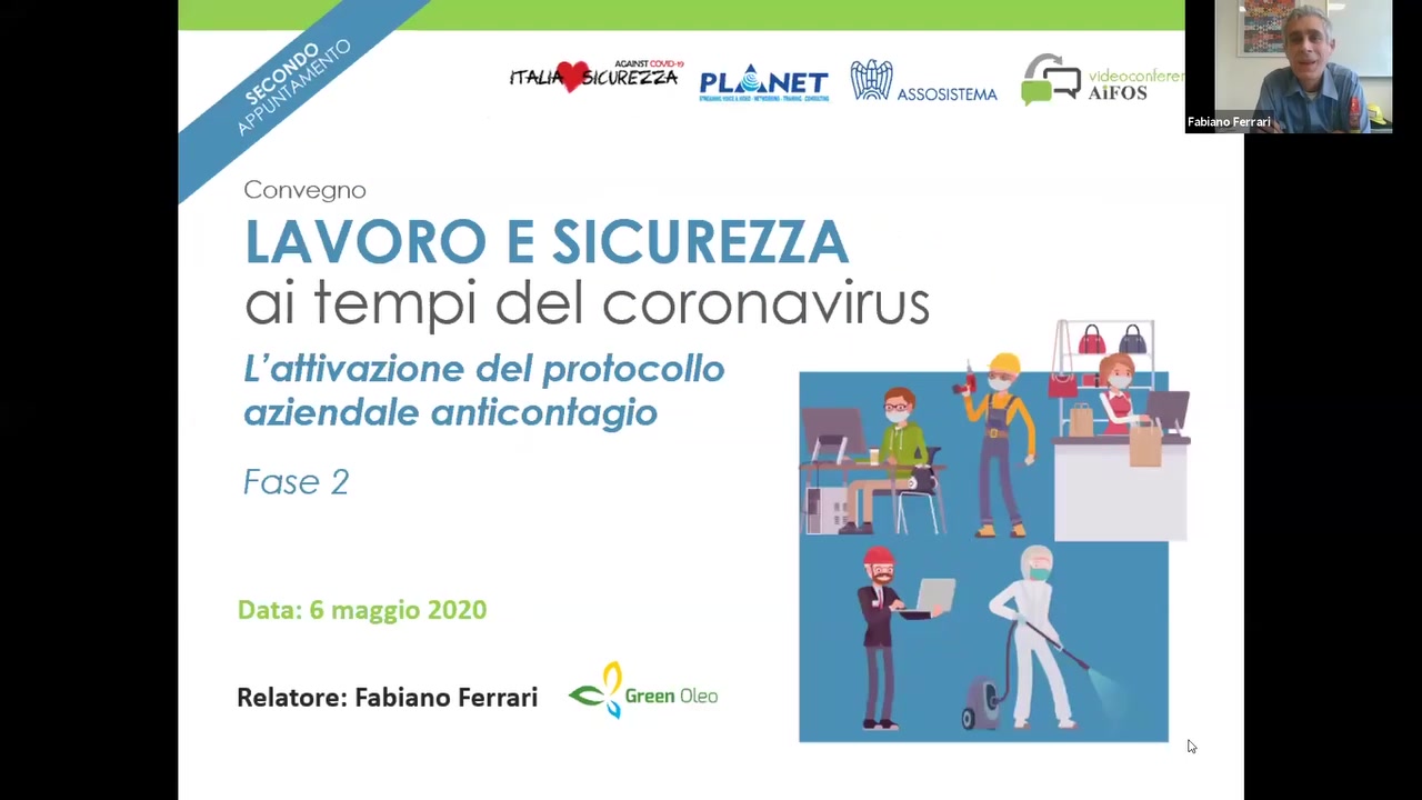 \‘°°§,V‘\O  

o w  s W 
c,€g\$\7“:‘ ‘T CUREZIA PL“’.‘.N.E.T ra ASSOSISTEMA j..\nl«‘()S
Q
é‘
Convegno

  

LAVORO E SICUREZZA
oi Tempi del coronovirus

L’ah‘ivazione del profocollo
aziendale an?confagio

Fose 2

Relatore: Fabiano Ferrari Cg Green